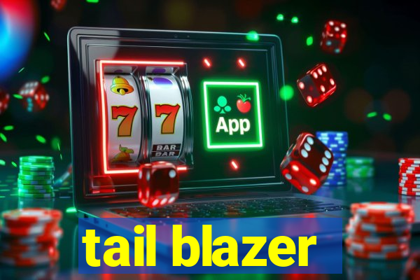 tail blazer